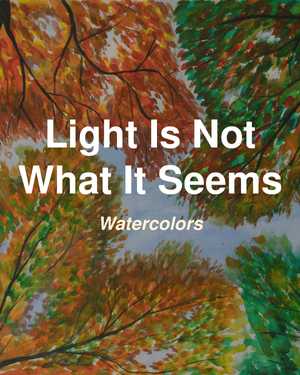 Watercolors - Light is not what it seems