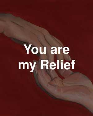 You Are My Relief